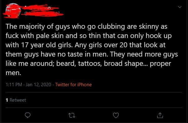 "They need more guys like me around; beard, tattoos, broad shape... proper men."