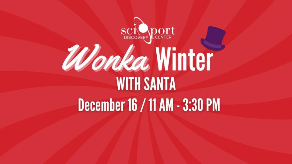 It’s time for Wonka Winter with Santa at Sci-Port.