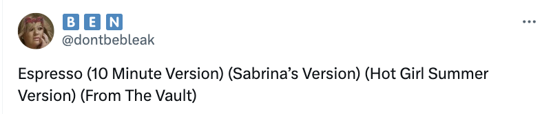 Tweet mentioning song titles: Espresso, Sabrina's Version, Hot Girl Summer Version, From The Vault