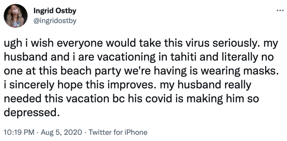 woman sarcastically saying that she wishes people were taking the virus seriously because her and her husband are vacationing in tahiti after covid made her husband depressed and no one on the beach is wearing a mask