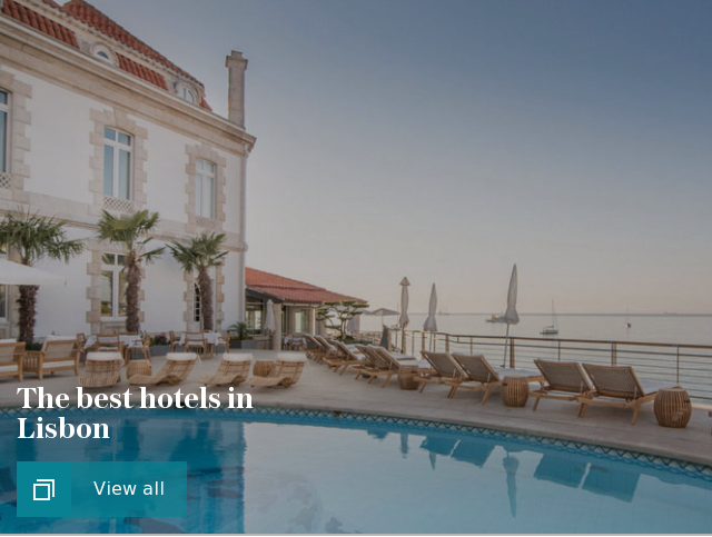 The best hotels in Lisbon