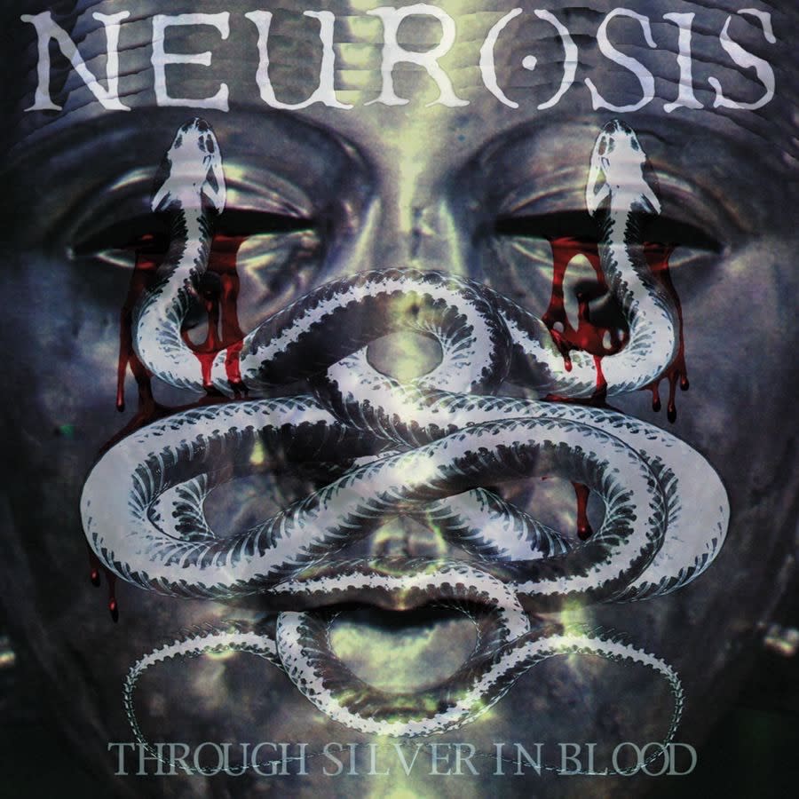 Neurosis - Through Silver in Blood