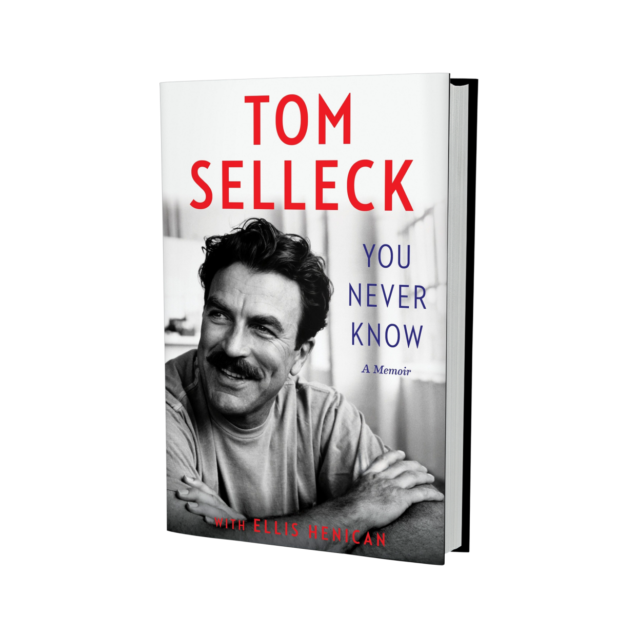 Tom Selleck's memoir, You Never Know, is out now. (HarperCollins)