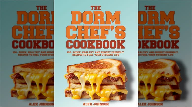 The Dorm Chef's Ultimate Cookbook