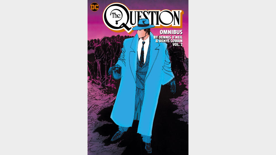 THE QUESTION OMNIBUS BY DENNIS O’NEIL AND DENYS COWAN VOL. 2