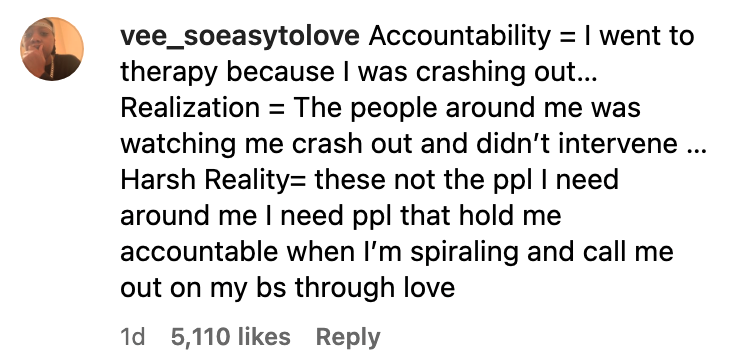 accountability = i went to therapy because i was crashing out Realization = the people around me was watching me crash out and didn't intervene