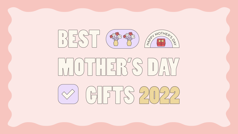 Best Mother's Day gifts 2022