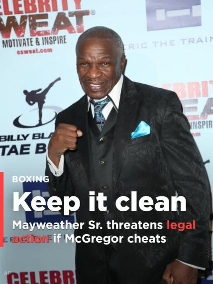 Floyd Mayweather Sr. threatens legal action if Conor McGregor cheats