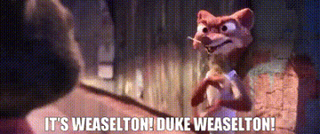 "It's Weaselton! Duke Weaselton!"