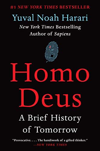 Homo Deus: A Brief History of Tomorrow (Amazon / Amazon)