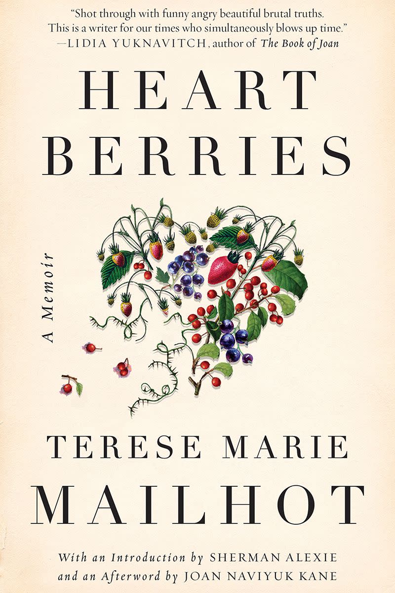 Heart Berries by Terese Marie Mailhot