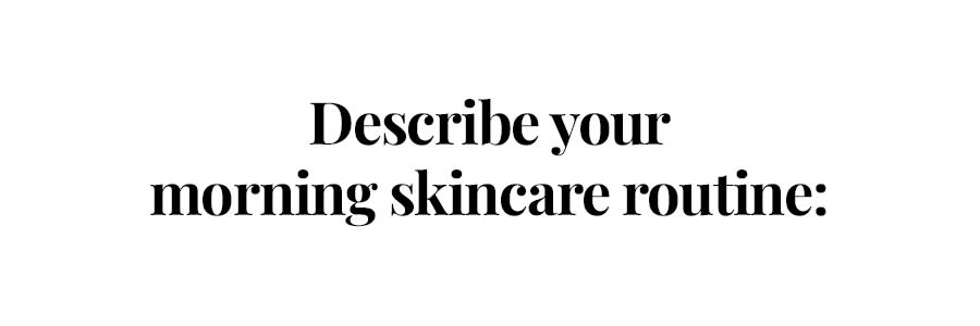 morning skincare routine