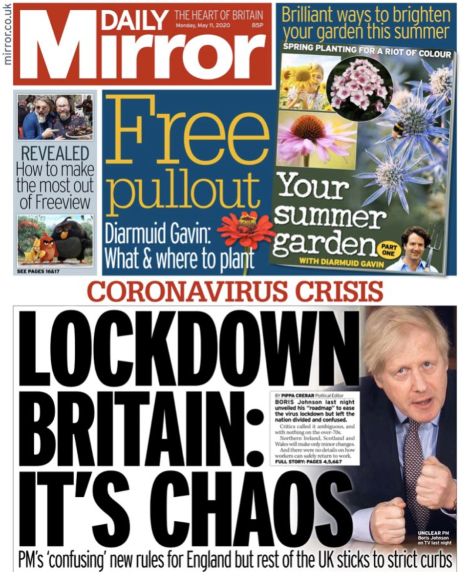 The Daily Mirror's front page said the PM had introduced 'confusing' new rules for England as the rest of the UK stuck to stricter guidance.