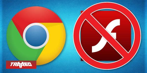 Google Chrome se despide oficialmente de Adobe Flash Player  