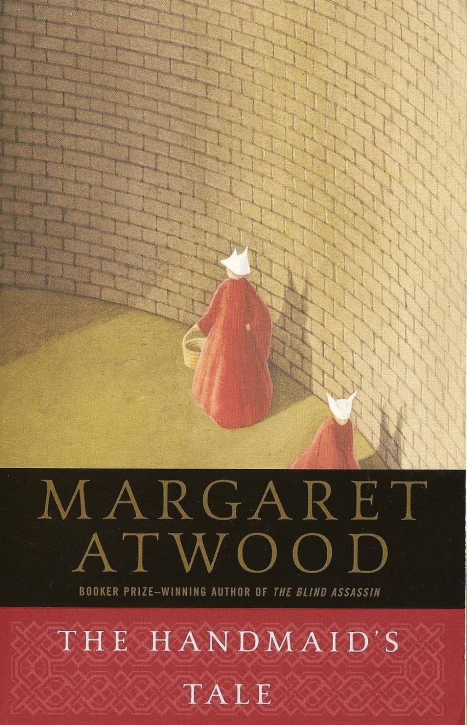 The Handmaid's Tale, by Margaret Atwood