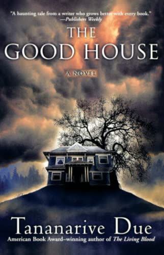 30) <em>The Good House</em>, by Tananarive Due