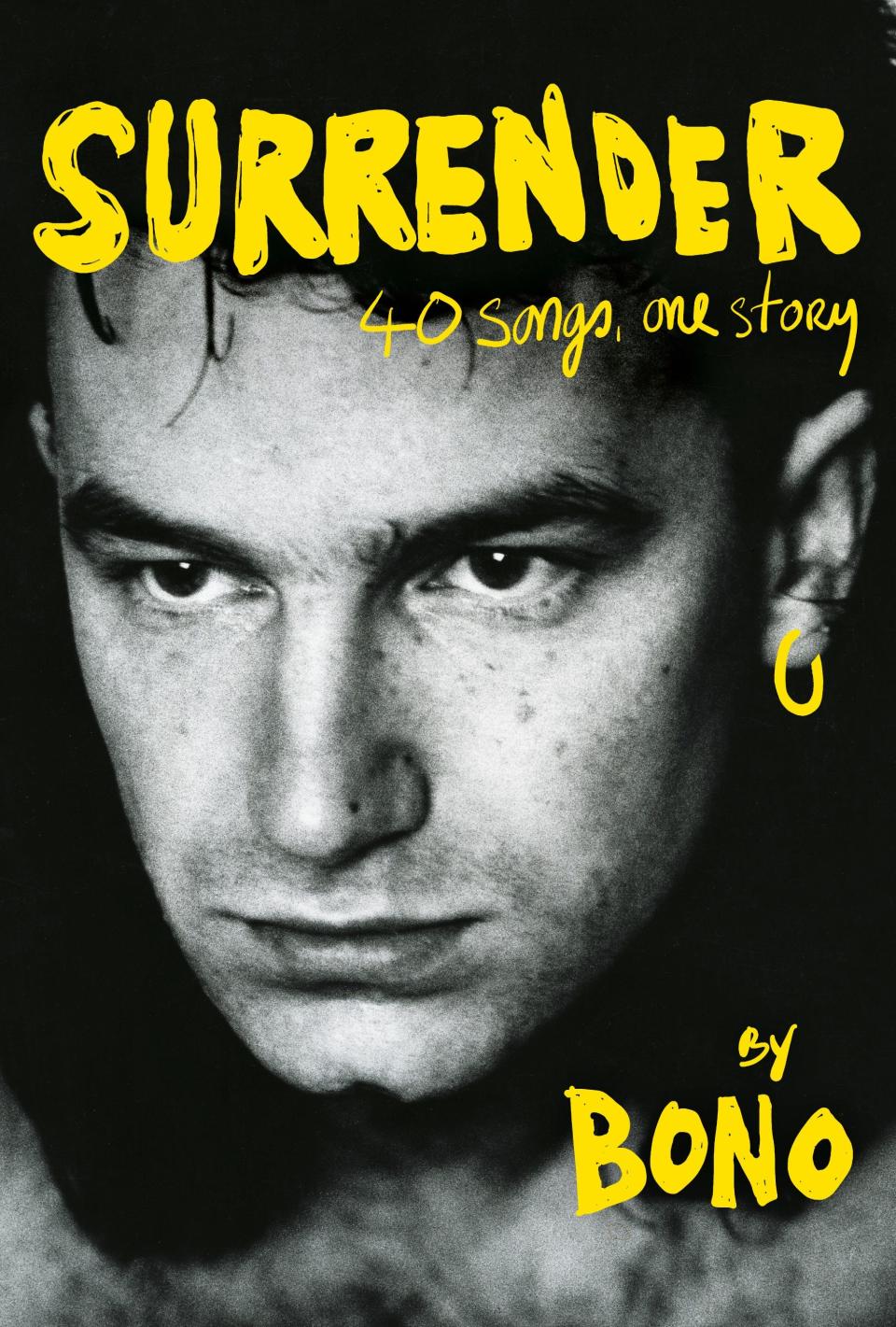 Bono's memoir, "Surrender: 40 Songs, One Story," contains 40 chapters, each named after a U2 song.
