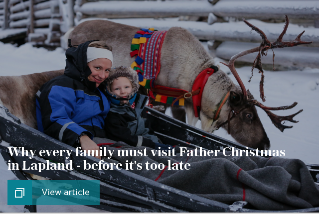 Why every family must visit Father Christmas in Lapland - before it's too late