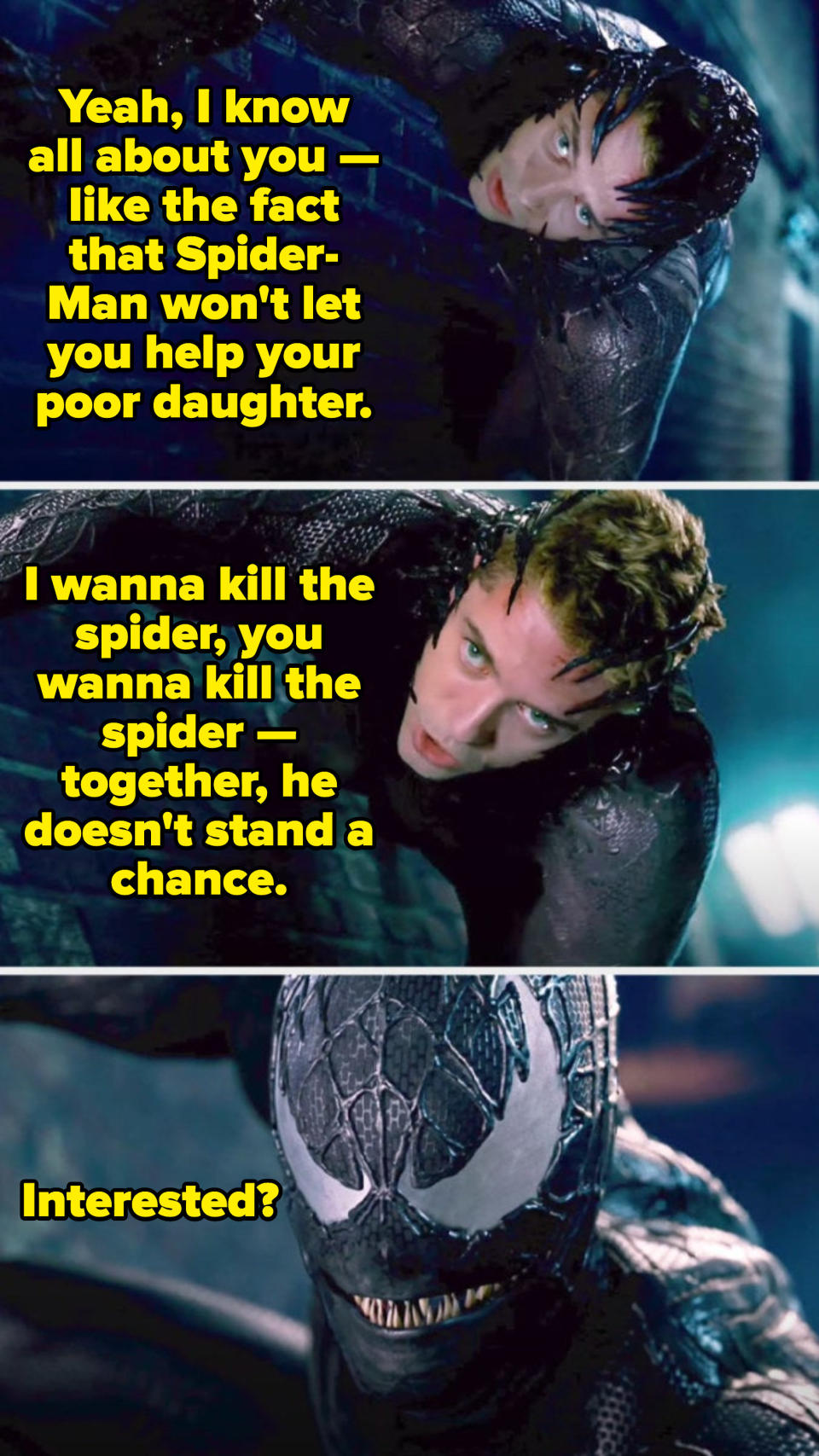 Venom telling Flint: "I wanna kill the spider, you wanna kill the spider — together, he doesn't stand a chance. Interested?"