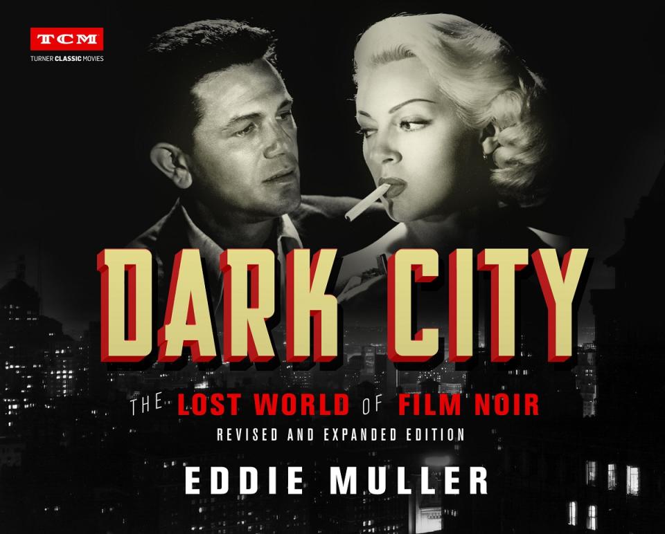 The cover of Dark City: The Lost World of Film Noir by Eddie Muller revised and updated edition which shows John Garfield and Lana Turner from The Postman Always Rings Twice behind the book's title.