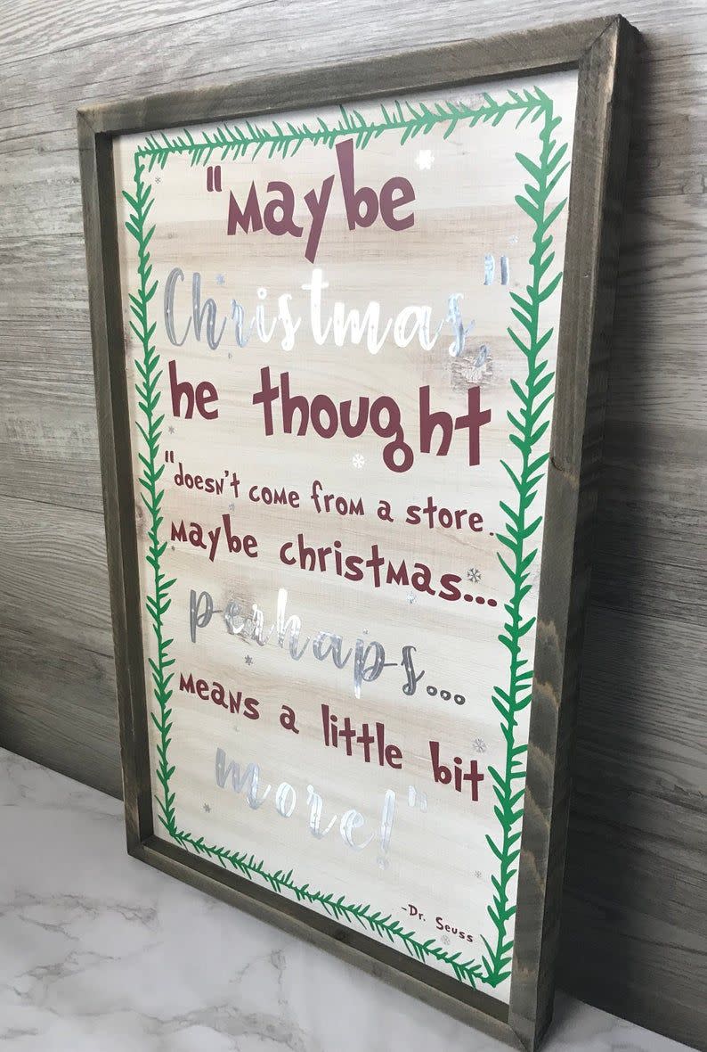 Grinch Dr. Seuss Christmas Sign | Maybe Christmas He Thought Doesn't Come From a Store | Grinch Christmas Decoration | Christmas Sign