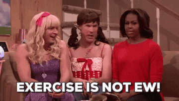 Michelle Obama is saying "exercise is not ew"