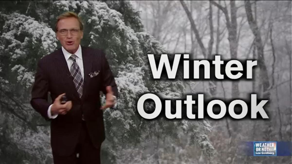 Weather Or Not: Lee Goldberg's winter outlook