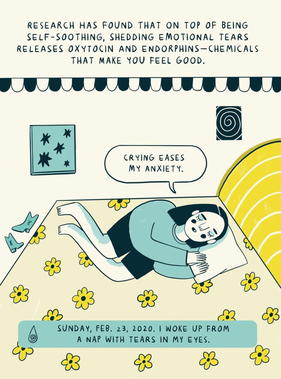 Research has found on top of being self-soothing, shedding tears releases oxytocin and endorphins, which make you feel good.