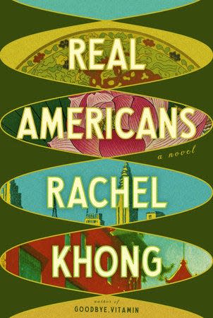 "Real Americans" by Rachel Khong.