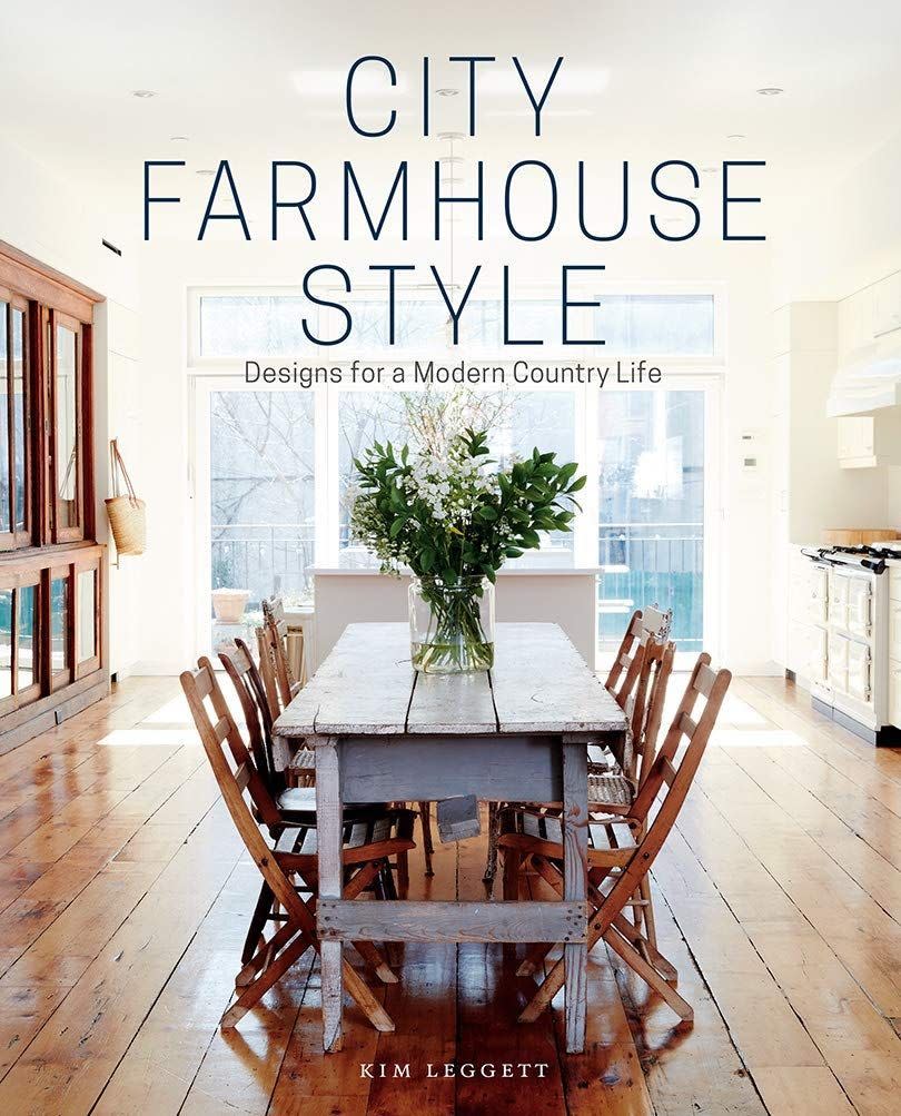 7) City Farmhouse Style: Designs for a Modern Country Life