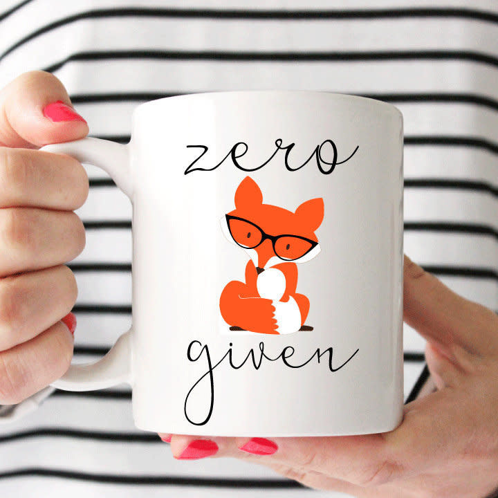 <a href="https://www.etsy.com/ca/listing/223114048/zero-fox-given-mug-fc-original-fox-mug">Zero Fox Given Mug, $18</a>