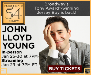 John Lloyd Young is playing a long-delayed run at Feinstein's/54 Below in New York City.