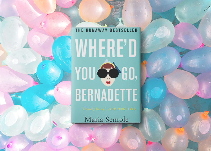 Where'd You Go, Bernadette by Maria Semple