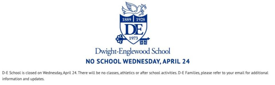 Dwight-Englewood School canceled all classes and extracurricular activities on Wednesday. Dwight-Englewood School