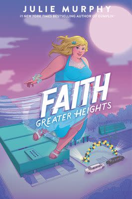 33) <i>Faith: Greater Heights</i> by Julie Murphy