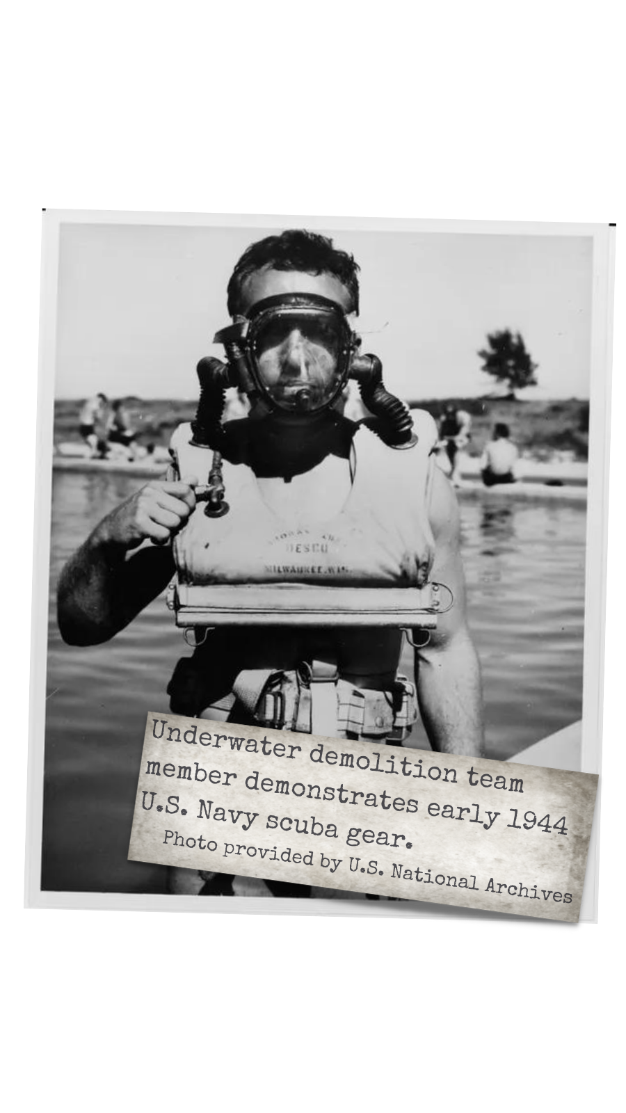 Underwater demolition team member demonstrates early 1944 U.S. Navy scuba gear.