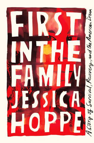 <p>Flatiron Books</p> 'First in the Family: A Story of Survival, Recovery, and the American Dream' by Jessica Hoppe