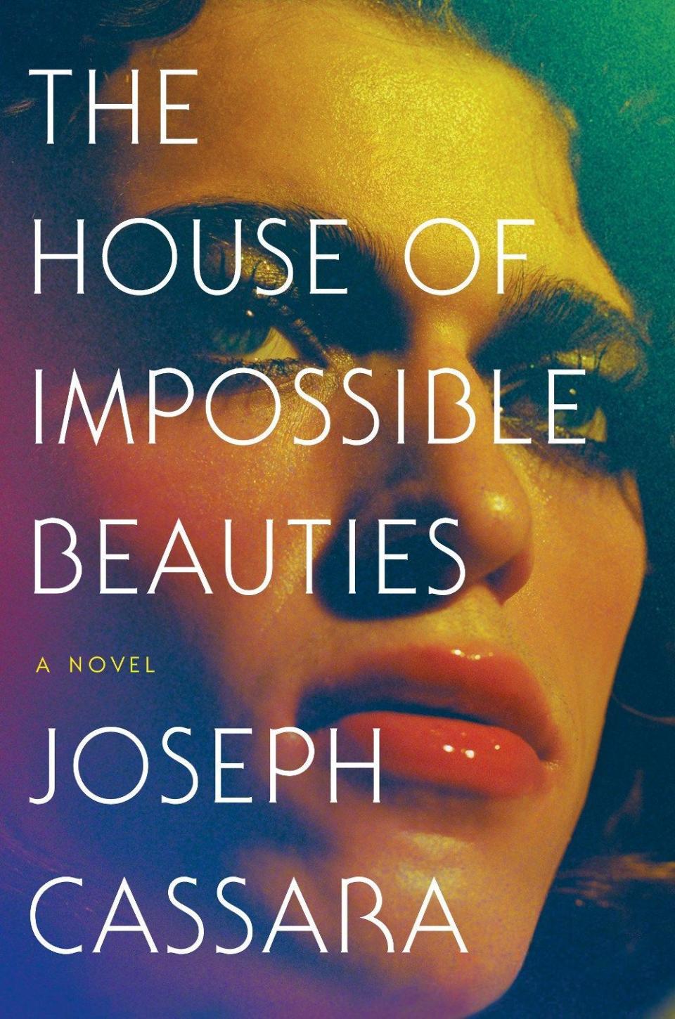 9) <i>The House of Impossible Beauties: A Novel</i> by Joseph Cassara