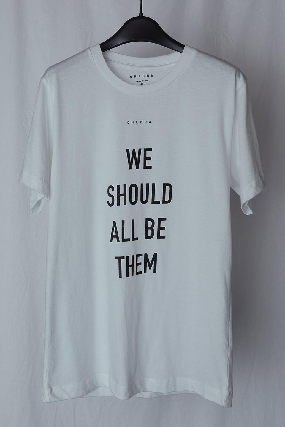 7) ‘We Should All Be Them’ T-Shirt