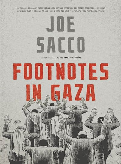 Cover of <em>Footnotes in Gaza</em> by Joe Sacco. <a href="https://us.macmillan.com/books/9780805092776/footnotesingaza" rel="nofollow noopener" target="_blank" data-ylk="slk:Macmillan Publishers;elm:context_link;itc:0;sec:content-canvas" class="link ">Macmillan Publishers</a>