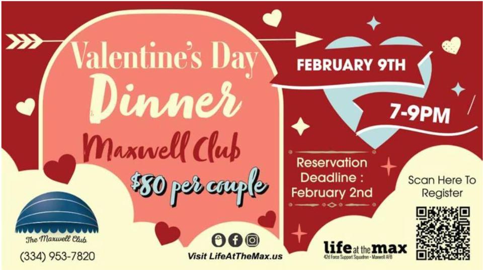 People with access to Maxwell Air Force Base can have a Valentine's Day dinner at the Maxwell Club on Feb. 9.