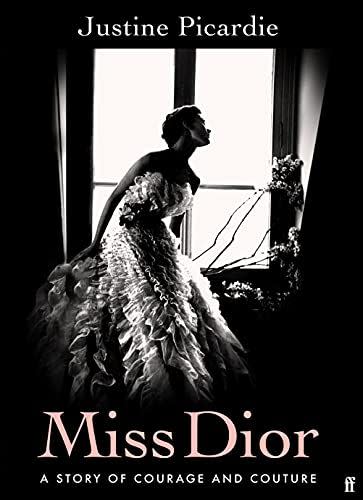 4) Miss Dior: A Story of Courage and Couture (from the acclaimed author of Coco Chanel)