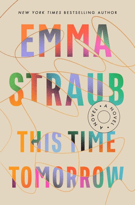 “This Time Tomorrow,” by Emma Straub.