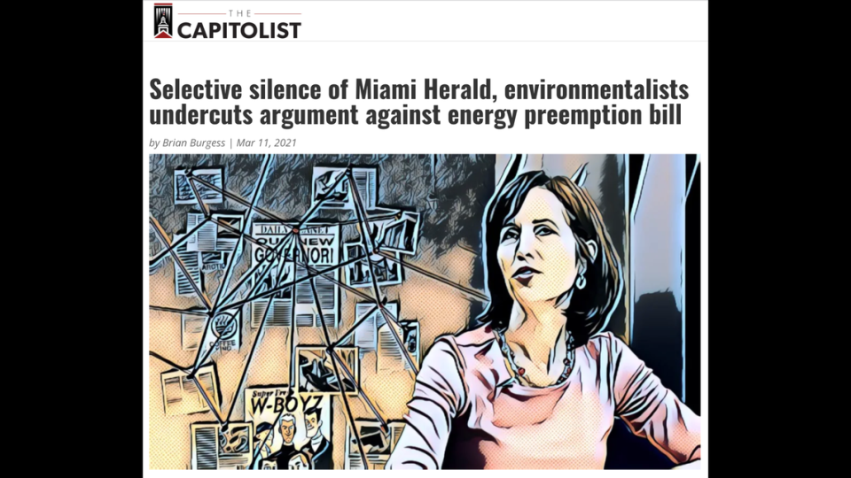 Un artículo de The Capitolist ataca a los ecologistas, al Miami Herald y a la jefa de la oficina del Herald en Tallahassee, Mary Ellen Klas, cuya dura cobertura de FPL enfureció a Eric Silagy, presidente de la compañía. El artículo no divulga que FPL controlaba el contenido de The Capitolist.