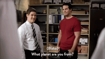 white man asking "What planet are you from?"