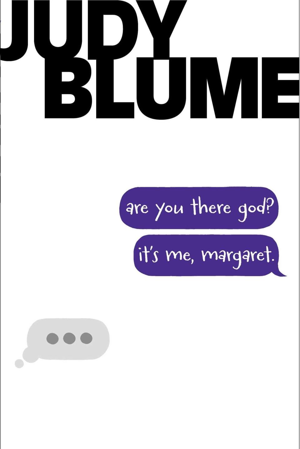 “Are You There God? It’s Me, Margaret” by Judy Blume