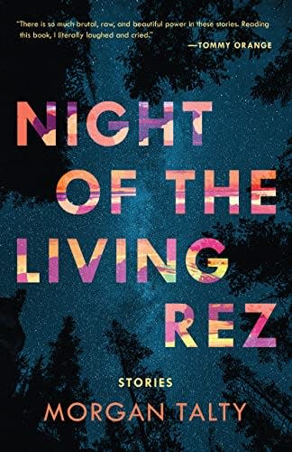 "Night of the Living Rez," by Morgan Talty