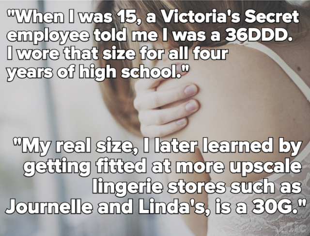 I worked in Victoria's Secret for five years and there are so many women  who don't understand about bra fitting