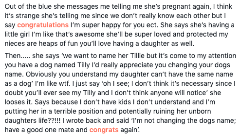 A woman named Jenny recently took to Facebook to ask others for advice after she was asked by a pregnant woman to change the name of her pet dog, so she could use the name for her unborn child.