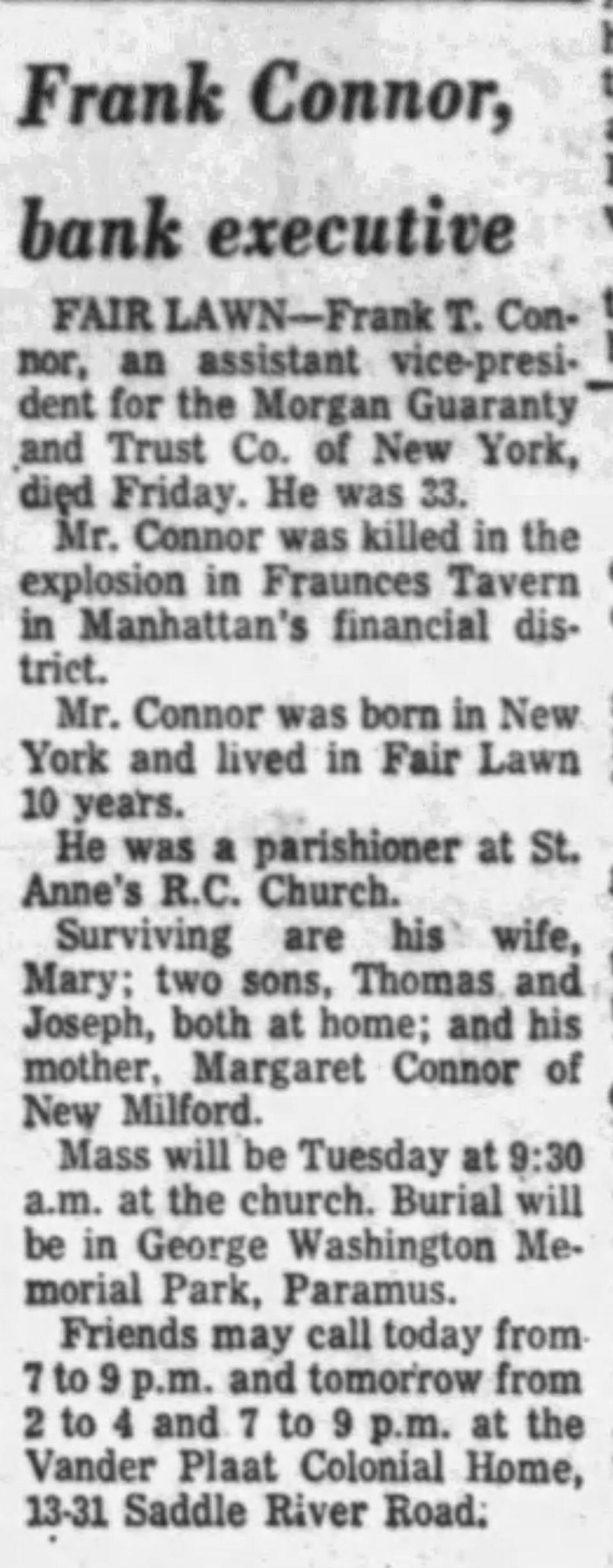 This obituary for Frank T. Connor, a Fair Lawn resident killed in a bombing at Fraunces Tavern in lower Manhattan on Jan. 24, 1975, was published in the Jan. 26, 1975 editions of The Sunday Record.
